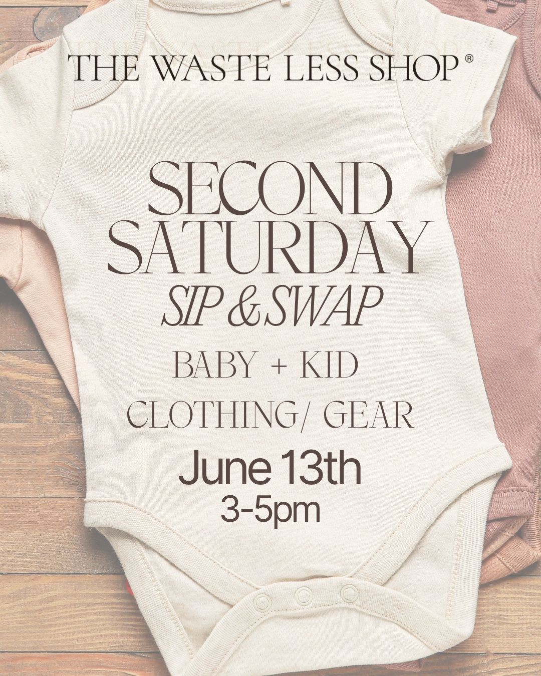 Second Saturday Sip + Swap- Summer Kid + Baby Clothing/Gear with Little Honeybird